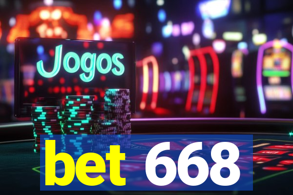 bet 668